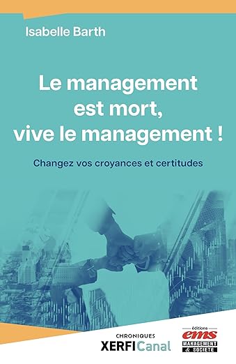 Le management est mort, vive le management !