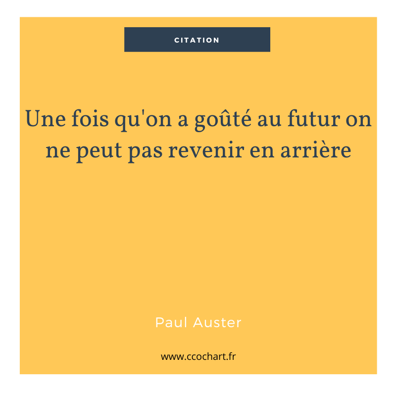 Citation : Une fois qu’on a goûté au futur…