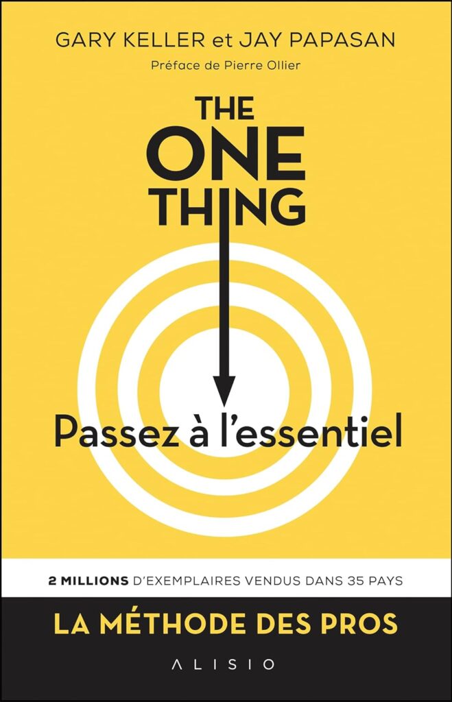 The one thing : Passez à l'essentiel