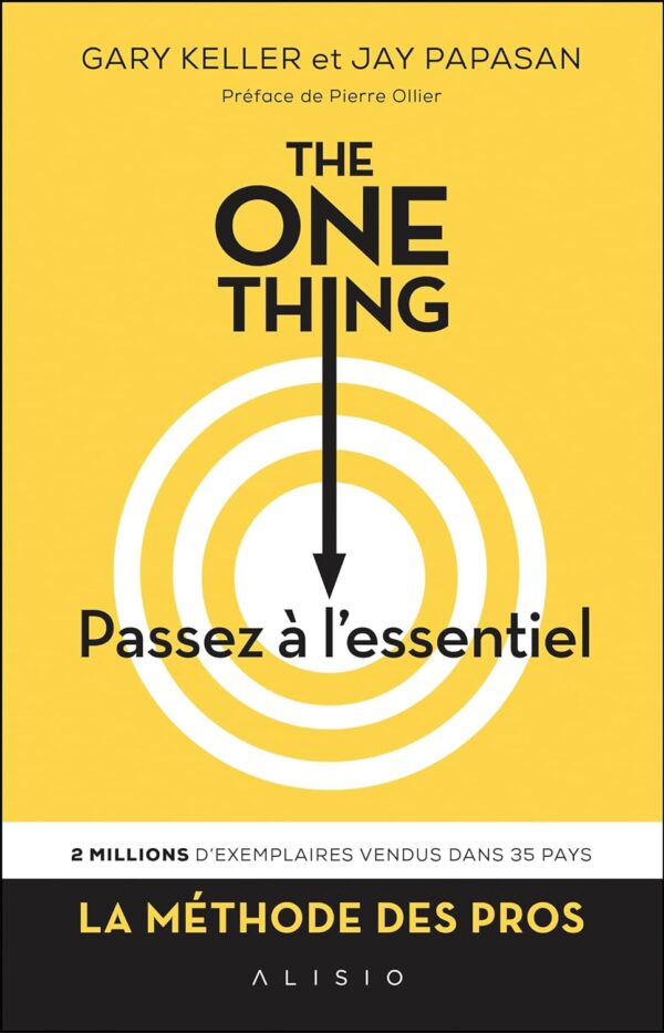 The one thing: Passez à l'essentiel