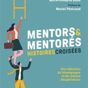 Mentors et mentorés : histoires croisées