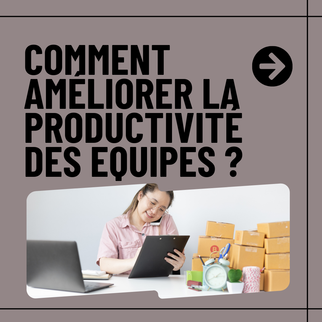 Comment améliorer la productivité dans votre entreprise : outils de mesure et automatisation à la rescousse