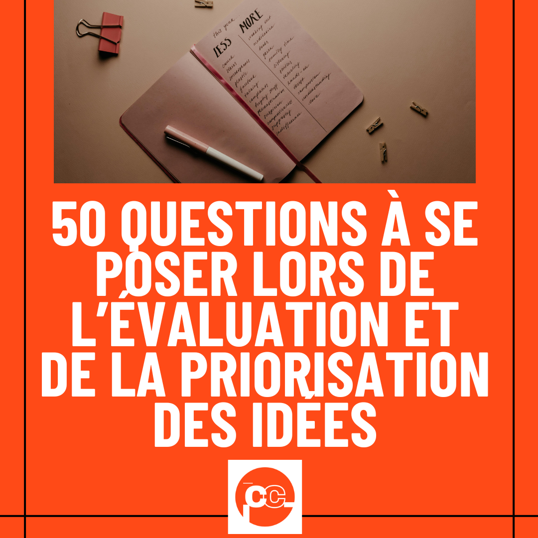 Entreprise : 50 Questions à se poser lors de l’évaluation et de la priorisation des idées