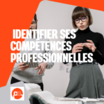 Identifier ses compétences pour mieux orienter ses choix professionnels